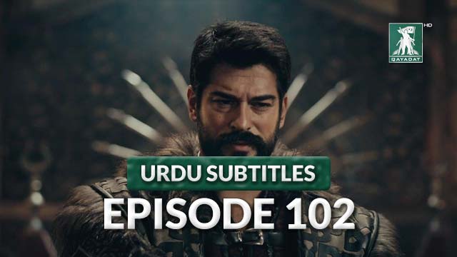 Episode 102 Urdu Subtitles