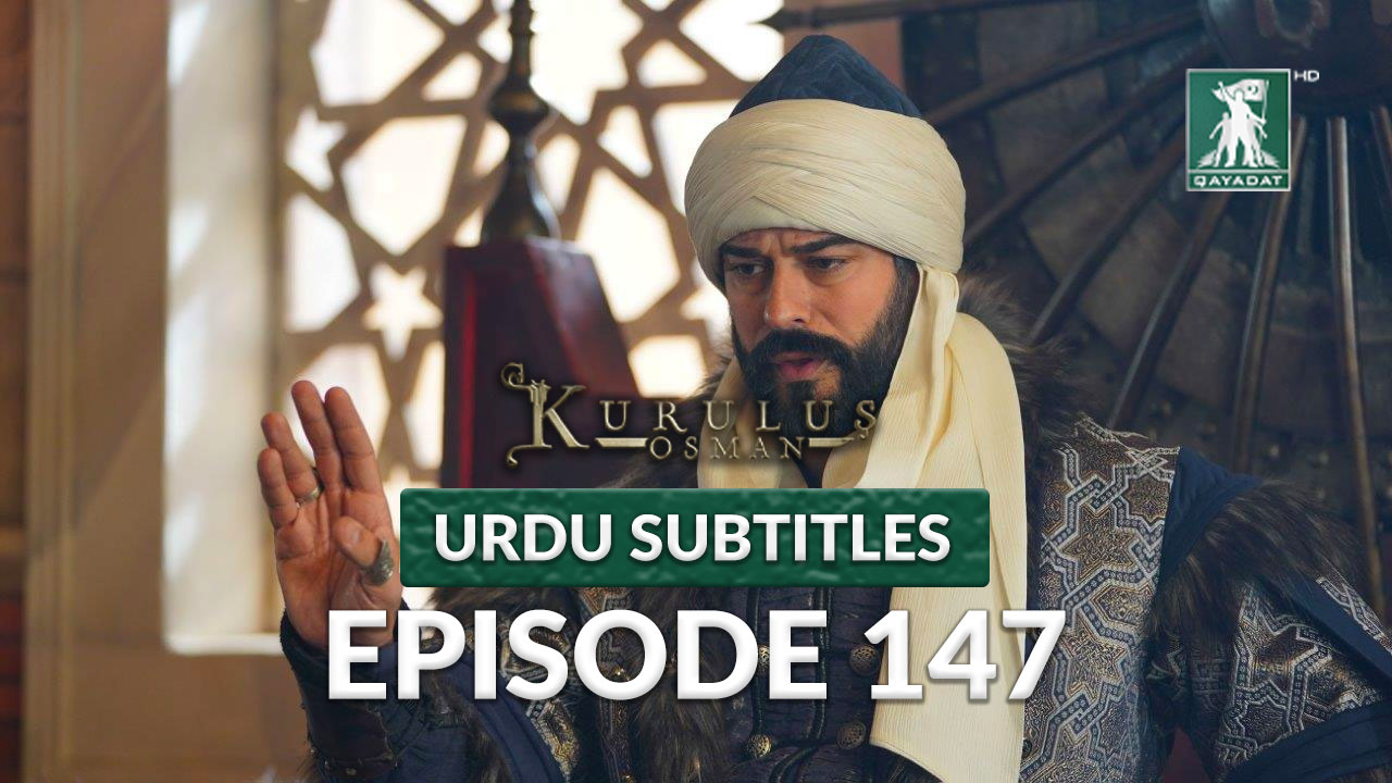 kurulus osman season 4 episode 147 urdu subtitles