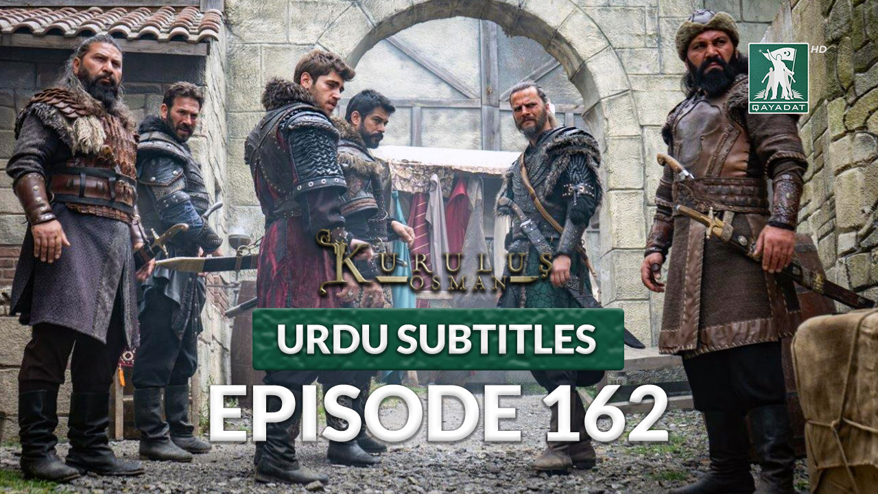 Kurulus Osman Season 5 Episode 162 Urdu Subtitles | Qayadat Play