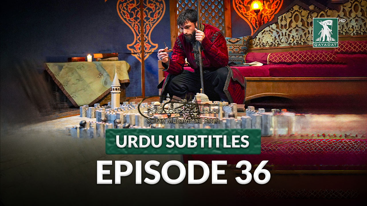Episode 36 Urdu Subtitles