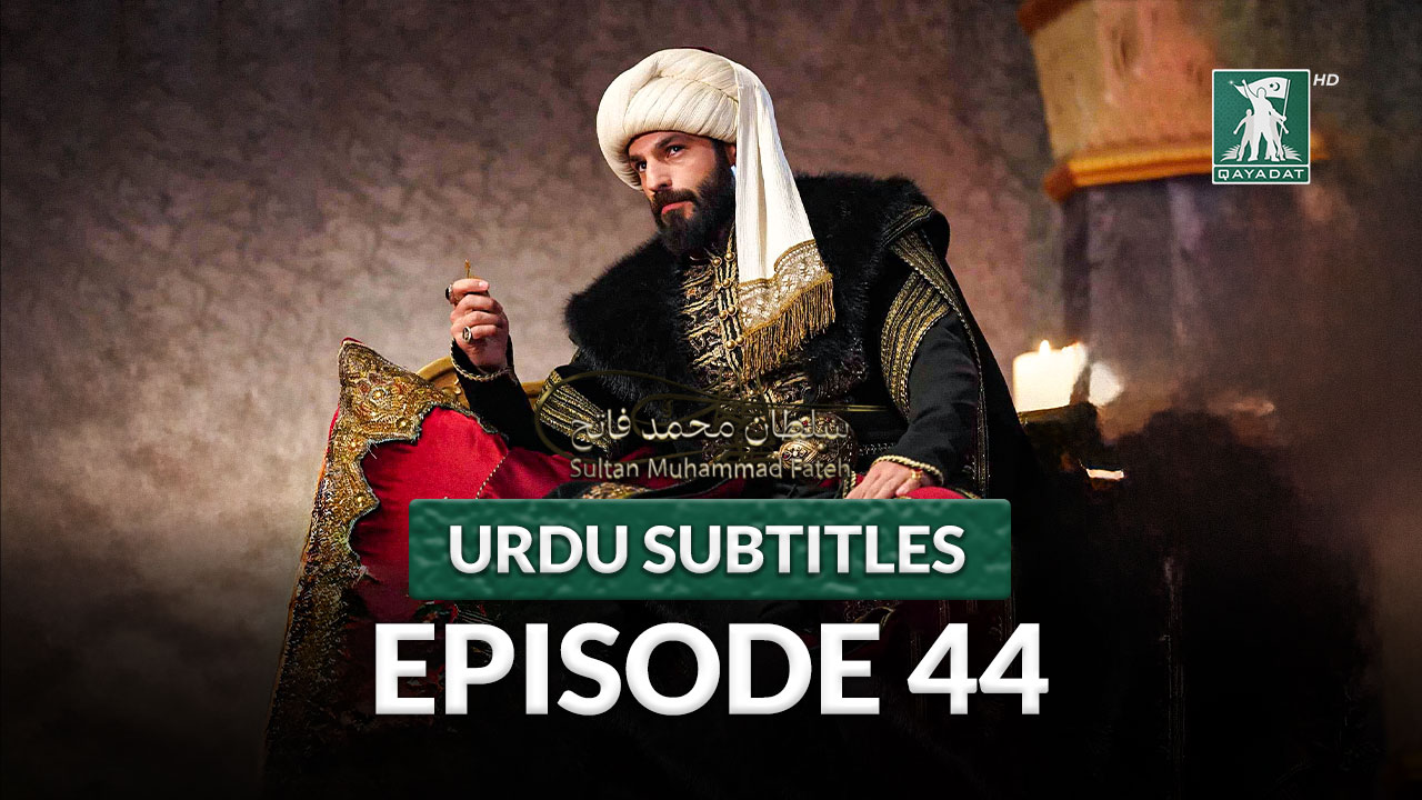 Episode 44 Urdu Subtitles