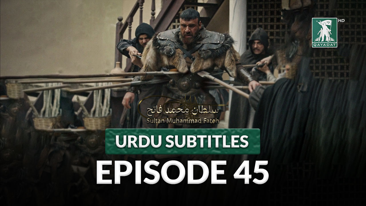 Episode 45 Urdu Subtitles