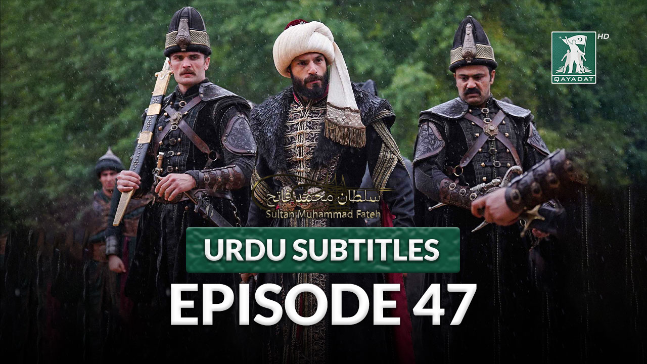 Episode 47 Urdu Subtitles