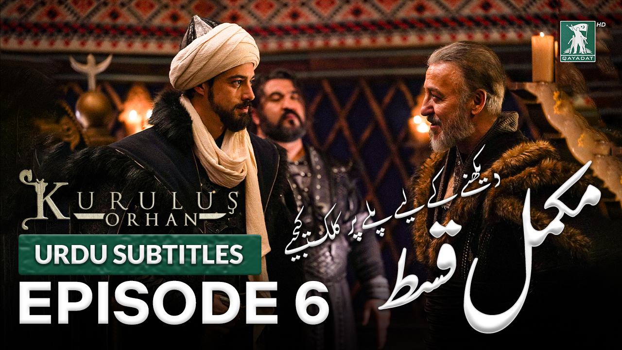 Kurulus Orhan Episode 6 Urdu