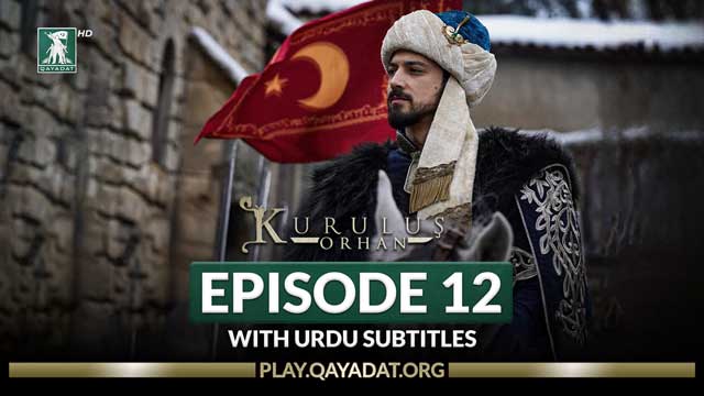 Kurulus Orhan Episode 12 Urdu